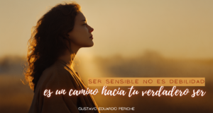 Ser sensible no es debilidad